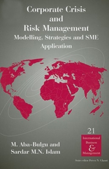 Corporate Crisis and Risk Management : Modelling, Strategies and SME Application, Hardback Book Corporate Crisis and Risk Management : Modelling, Strategies and SME Application, Hardback Book