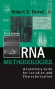 RNA Methodologies : A Laboratory Guide for Isolation and Characterization