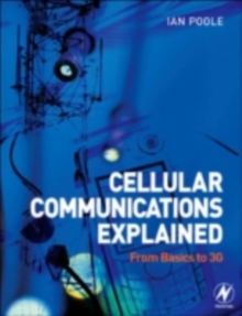 Cellular Communications Explained : From Basics to 3G