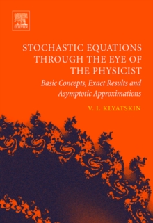 Stochastic Equations through the Eye of the Physicist : Basic Concepts, Exact Results and Asymptotic Approximations