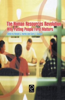 The Human Resources Revolution : Why Putting People First Matters