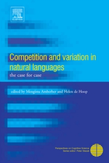 Competition and Variation in Natural Languages : The Case for Case