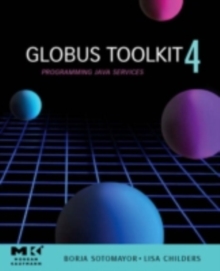 Globus(R) Toolkit 4 : Programming Java Services