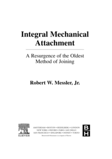 Integral Mechanical Attachment : A Resurgence of the Oldest Method of Joining