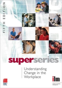 Understanding Change in the Workplace, Paperback / softback Book Understanding Change in the Workplace, Paperback / softback Book