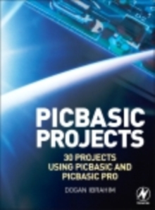 PIC Basic Projects : 30 Projects using PIC BASIC and PIC BASIC PRO