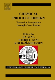 Chemical Product Design: Towards a Perspective through Case Studies