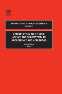 Constructing Adulthood : Agency and Subjectivity in Adolescence and Adulthood