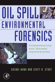 Oil Spill Environmental Forensics : Fingerprinting and Source Identification