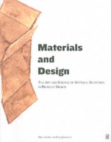 Materials and Design : The Art and Science of Material Selection in Product Design