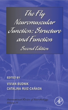 The Fly Neuromuscular Junction: Structure and Function : Second Edition