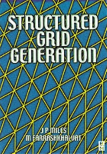 Basic Structured Grid Generation : With an introduction to unstructured grid generation