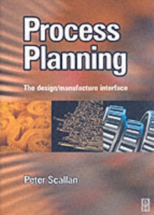 Process Planning : The design/manufacture interface