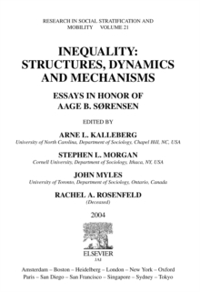 Inequality: Structures, Dynamics and Mechanisms : Essays in Honor of Aage B. Sorensen