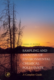 Sampling and Analysis of Environmental Chemical Pollutants : A Complete Guide