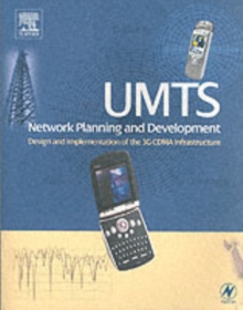 UMTS Network Planning and Development : Design and Implementation of the 3G CDMA Infrastructure