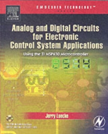 Analog and Digital Circuits for Electronic Control System Applications : Using the TI MSP430 Microcontroller