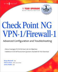 CheckPoint NG VPN 1/Firewall 1 : Advanced Configuration and Troubleshooting