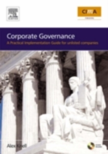 Corporate Governance : How To Add Value To Your Company: A Practical Implementation Guide