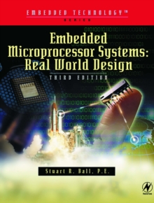 Embedded Microprocessor Systems : Real World Design