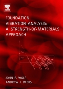 Foundation Vibration Analysis : A Strength of Materials Approach