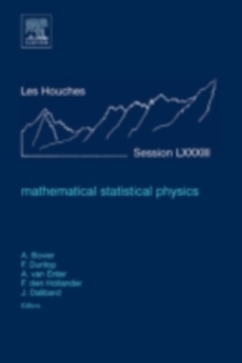 Mathematical Statistical Physics : Lecture Notes of the Les Houches Summer School 2005