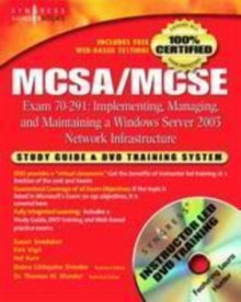 MCSA/MCSE Implementing, Managing, and Maintaining a Microsoft Windows Server 2003 Network Infrastructure (Exam 70-291) : Study Guide and DVD Training System