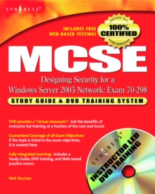 MCSE Designing Security for a Windows Server 2003 Network (Exam 70-298) : Study Guide and DVD Training System