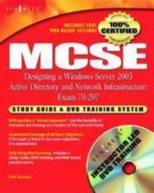 MCSE Designing a Windows Server 2003 Active Directory and Network Infrastructure(Exam 70-297) : Study Guide & DVD Training System