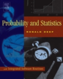 Probability and Statistics : with Integrated Software Routines