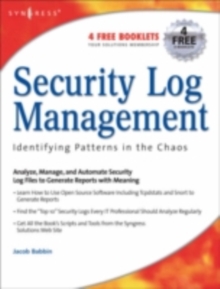 Security Log Management : Identifying Patterns in the Chaos