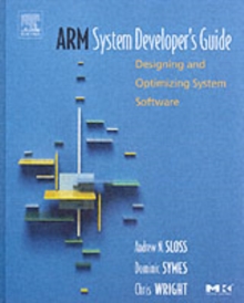 ARM System Developer's Guide : Designing and Optimizing System Software