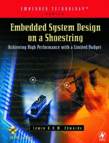 Embedded System Design on a Shoestring : Achieving High Performance with a Limited Budget