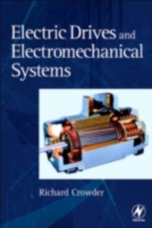 Electric Drives and Electromechanical Systems : Applications and Control