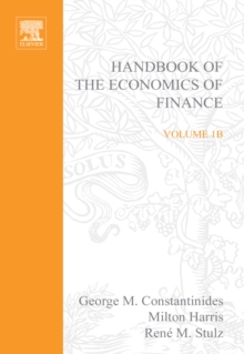 Handbook of the Economics of Finance : Financial Markets and Asset Pricing