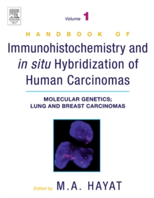 Handbook of Immunohistochemistry and in Situ Hybridization of Human Carcinomas : Molecular Genetics; Lung and Breast Carcinomas