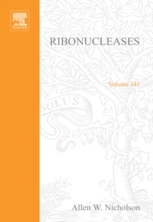 Ribonucleases, Part A: Functional Roles and Mechanisms of Action