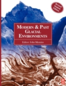 Modern and Past Glacial Environments : Revised Student Edition