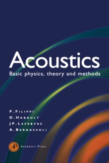 Acoustics : Basic Physics, Theory, and Methods