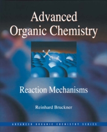 Advanced Organic Chemistry : Reaction Mechanisms