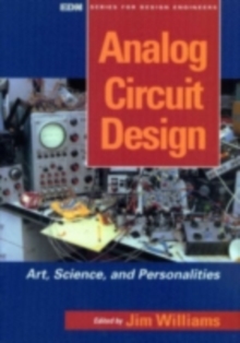 Analog Circuit Design : Art, Science and Personalities