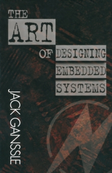 The Art of Designing Embedded Systems