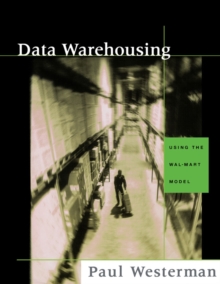 Data Warehousing : Using the Wal-Mart Model