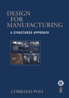 Design for Manufacturing : A Structured Approach