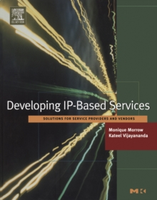 Developing IP-Based Services : Solutions for Service Providers and Vendors