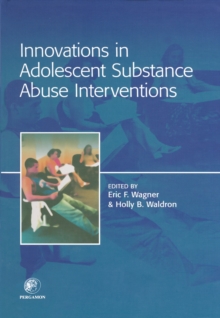 Innovations in Adolescent Substance Abuse Interventions