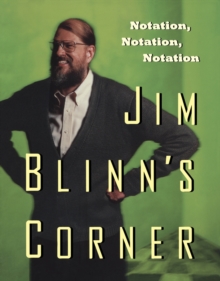 Jim Blinn's Corner:  Notation, Notation, Notation