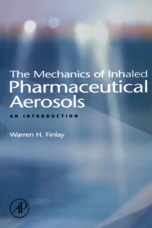 The Mechanics of Inhaled Pharmaceutical Aerosols : An Introduction