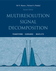 Multiresolution Signal Decomposition : Transforms, Subbands, and Wavelets