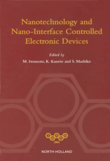 Nanotechnology and Nano-Interface Controlled Electronic Devices